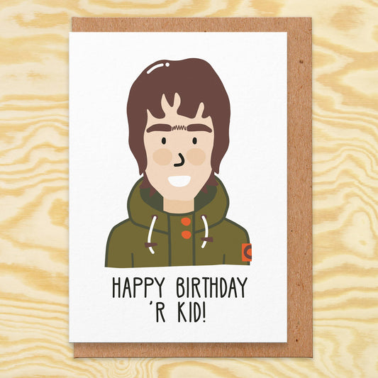 Liam Gallagher R'Kid Birthday Card