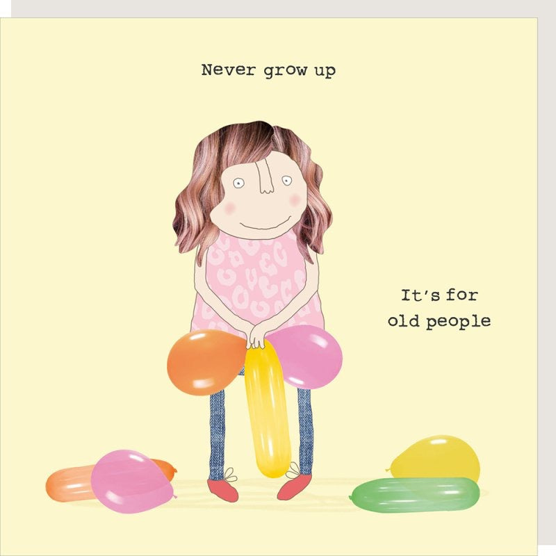 Never Grow Up Birthday Card