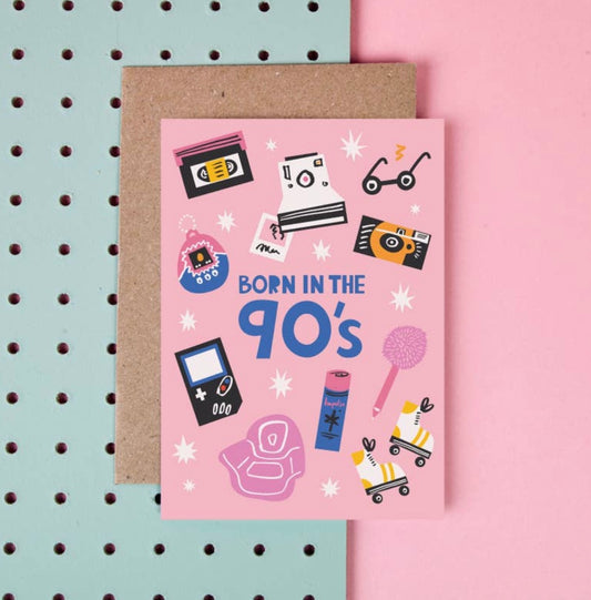 Born in the 90’s Card